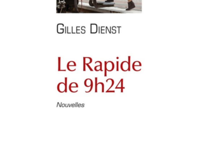 Gilles Dienst - Le rapide de 9h24